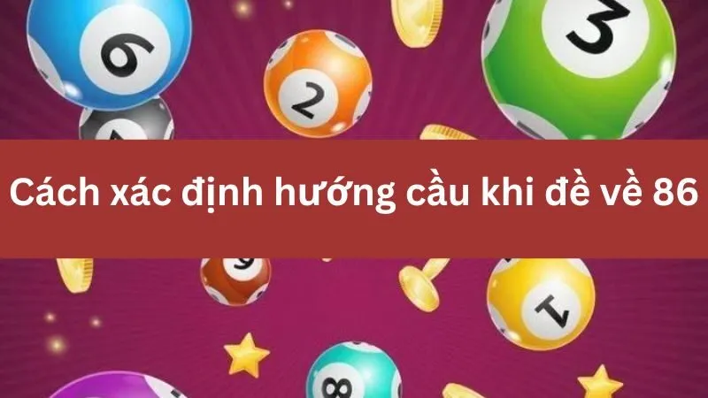 Xác định nhịp cầu giúp chọn lô dễ trúng sau khi về 86